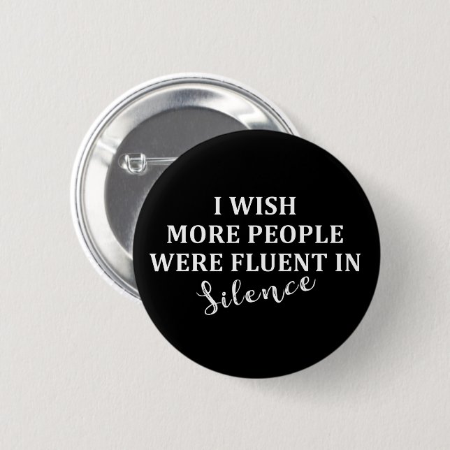 Funny sarcastic sayings  6 cm round badge (Front & Back)