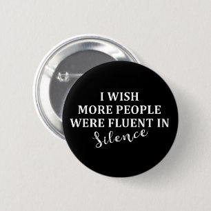 Funny sarcastic sayings famous quotes 6 cm round badge
