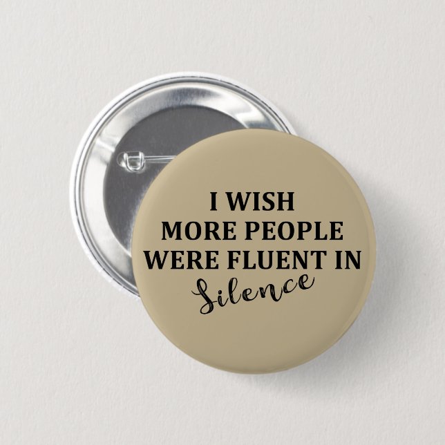 Funny sarcastic sayings famous quotes 6 cm round badge (Front & Back)