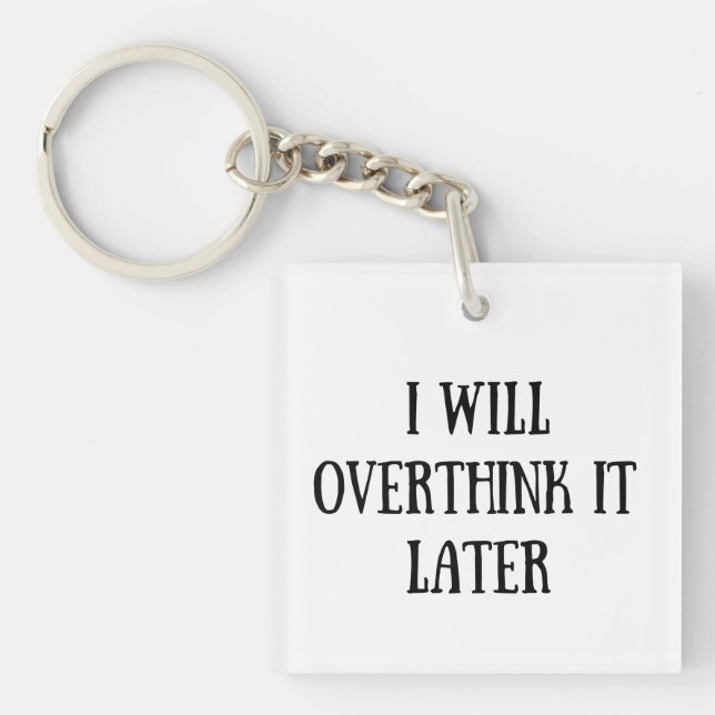 Funny sarcastic sayings famous quotes key ring (Front)