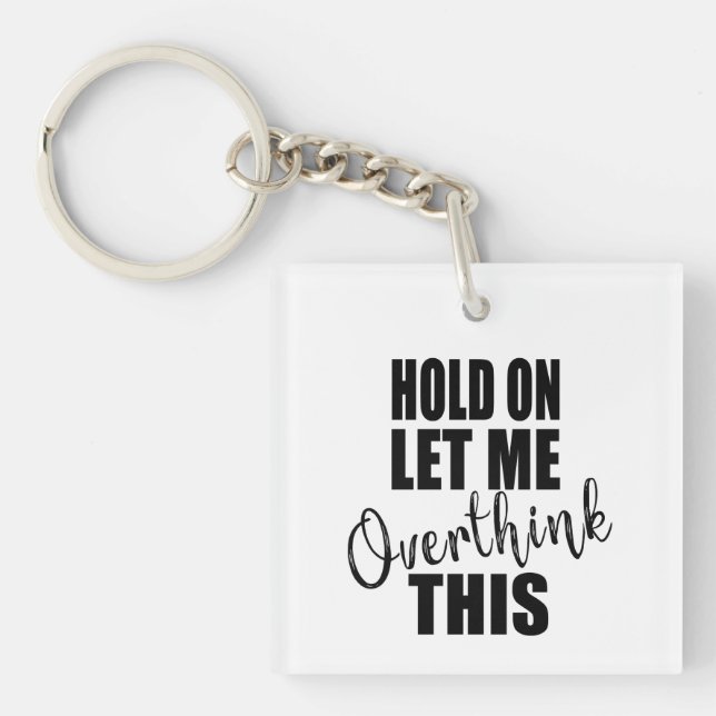 Funny sarcastic sayings famous quotes key ring (Front)