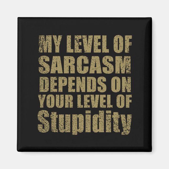 Funny sarcastic sayings famous quotes magnet (Front)