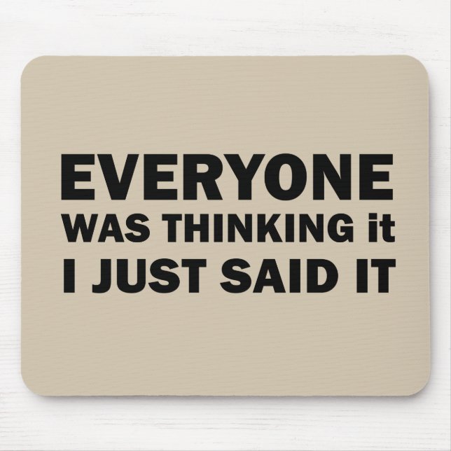 Funny sarcastic sayings famous quotes mouse mat (Front)