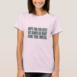 Funny sarcastic sayings famous quotes T-Shirt