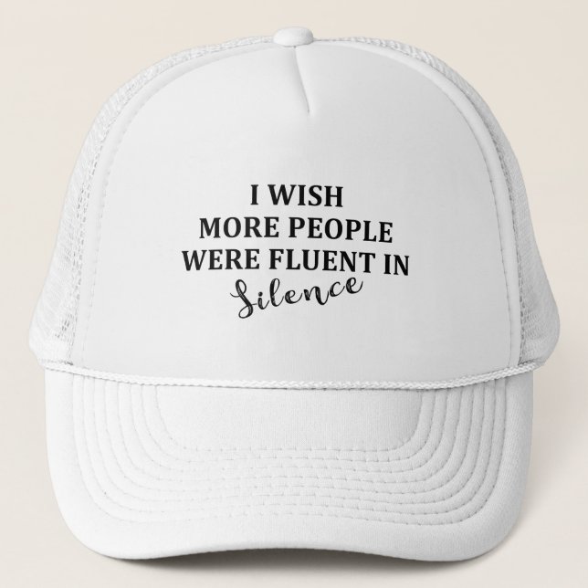 Funny sarcastic sayings famous quotes trucker hat (Front)