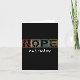 Funny Sarcastic Sayings Nope Not Today Vintage Gra Card