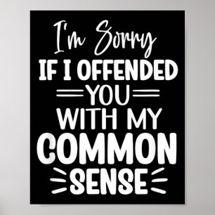 Funny Sarcastic Speak The Truth Offensive Quote Poster