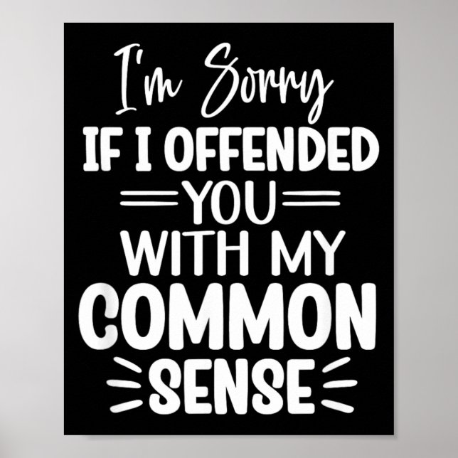 Funny Sarcastic Speak The Truth Offensive Quote Poster (Front)