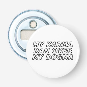Funny Sarcastic Spiritual Quote Gag Gift Bottle Opener