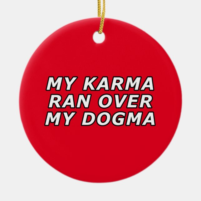 Funny Sarcastic Spiritual Quote Gag Gift  Ceramic Tree Decoration (Front)