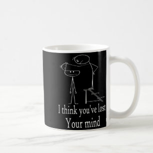 Funny Sarcastic Stick Man Designs, Funny Humor Sti Coffee Mug