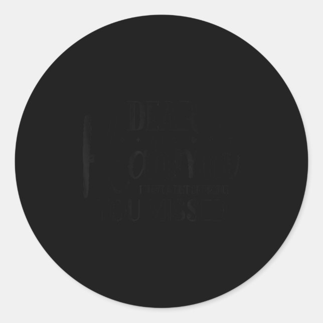 Funny Sarcastic Sy Quotes For Women Dear Karma  Classic Round Sticker (Front)