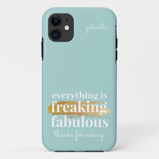 Funny Sarcastic Teal Freaking Fabulous Saying Case-Mate iPhone Case (Back)