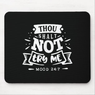 Funny Sarcastic Thou Shall Not Try Me Women Gift  Mouse Mat