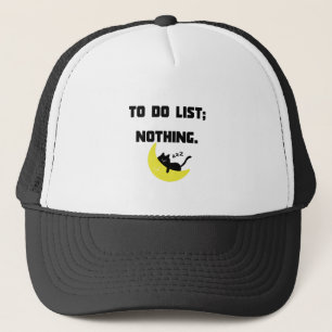 Funny Sarcastic "TO DO LIST: NOTHING." Trucker Hat