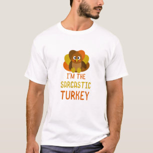 Funny Sarcastic Turkey Family Matching Thanksgivin T-Shirt