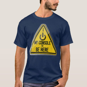 Funny & Sarcastic Vintage I TURNED OFF MY CONSOLE  T-Shirt