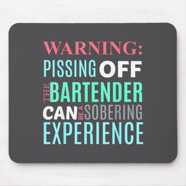 Funny Sarcastic Warning Don't Off Bartender Pun  Mouse Mat (Front)