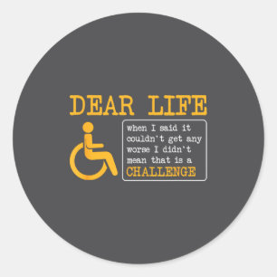 Funny Sarcastic Wheelchair Pun, Wheelchair Quote Classic Round Sticker