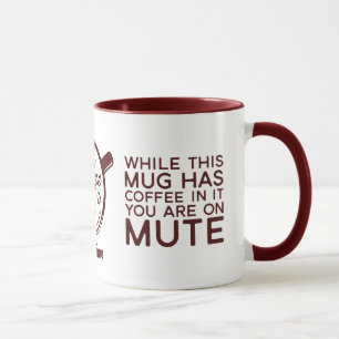 Funny Sarcastic While This Mug Has Coffee In It 