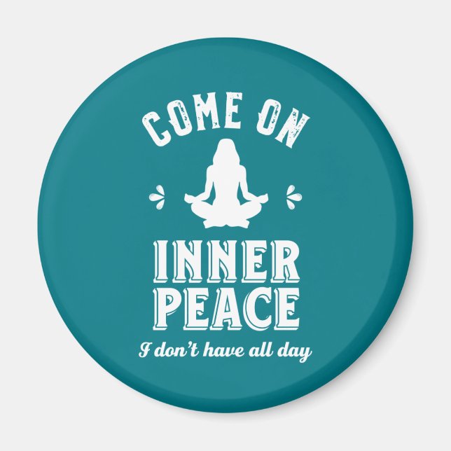 Funny Sarcastic Yoga Meditation Inner Peace Zen Magnet (Front)