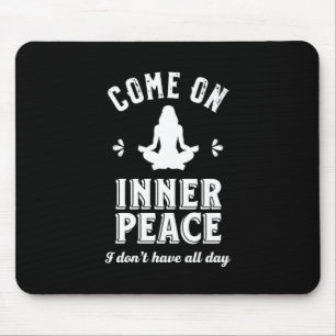 Funny Sarcastic Yoga Meditation Inner Peace Zen Mouse Mat