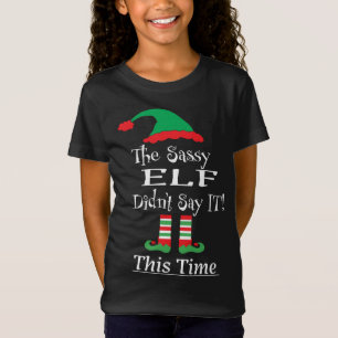 Funny Sassy Elf Matching Family Christmas Party Pa T-Shirt