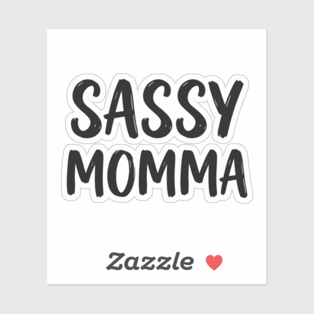 Funny Sassy Momma Sarcastic Humour Quote (Sheet)