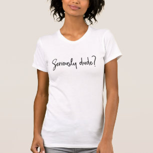 Funny Sassy Snarky Sarcasm Quote for Teens T-Shirt