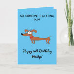 Funny Sausage Dog Snarky Husband 60th Birthday Card<br><div class="desc">Funny Sausage Dog Snarky Husband 60th Birthday, a funny design made for any husband. If you're looking for a unique birthday cards for husband, funny husband 60th birthday cards or snarky husband birthday cards. The design features a funny a funny sausage dog with some funny customisable text that you can...</div>