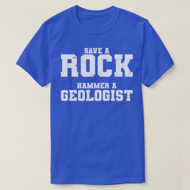Funny Save A Rock Hammer A Geologist Adult Pun Geo T-Shirt (Design Front)