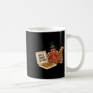 Funny Save A Turkey Eat A Zza Thanksgiving Zza Lov Coffee Mug