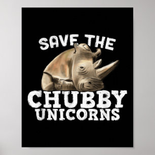 Funny Save The Chubby Unicorns - Artful Fat Rhino Poster