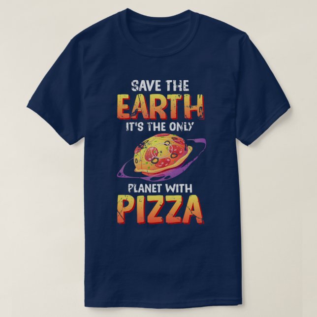 Funny Save The Earth Itx27s The Only Planet With P T-Shirt (Design Front)