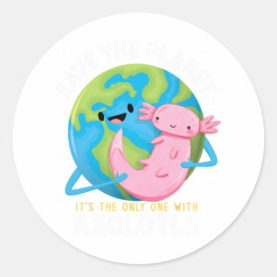 Funny Save The Planet Axolotl Boys Girls Teachers Classic Round Sticker