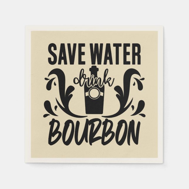 Funny save water drink bourbon word art napkin (Front)