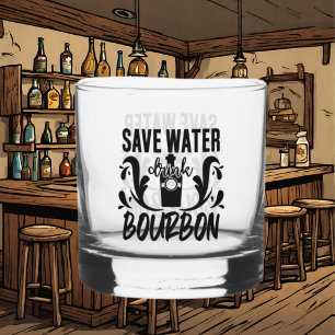 Funny save water drink bourbon word art whiskey glass