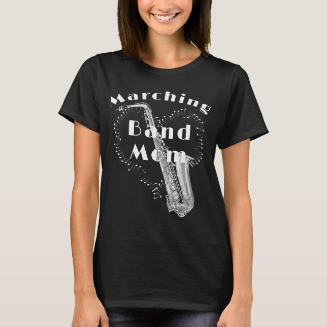 Funny Saxophone Marching Band Mom T-Shirt (Front)