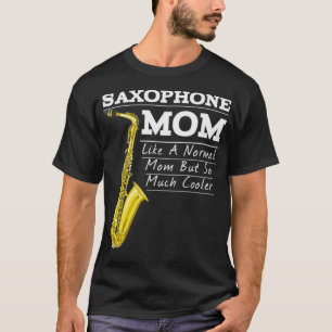 Funny Saxophone Marching Band Mum T-Shirt