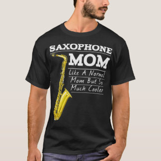 Funny Saxophone Marching Band Mum T-Shirt