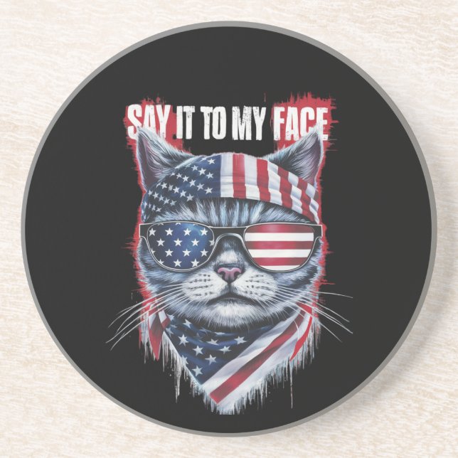 Funny Say It To My Face Funny Cat Coaster (Front)