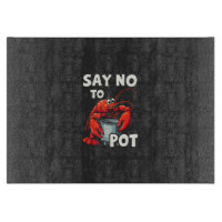 Funny Say No to Pot with Crab Lobster
