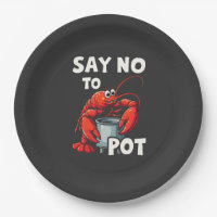 Funny Say No to Pot with Crab Lobster 