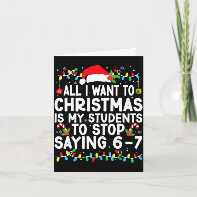 Funny Saying 6 7 67 Six Seven Students Teacher Chr Card (Front)