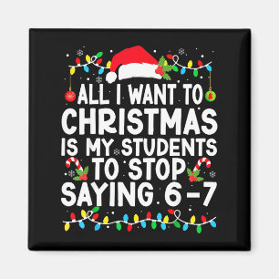 Funny Saying 6 7 67 Six Seven Students Teacher Chr Magnet