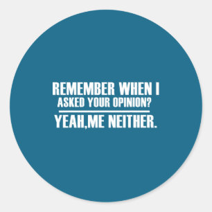 Funny Saying &amp; Funnywith Sayings Remember When Classic Round Sticker