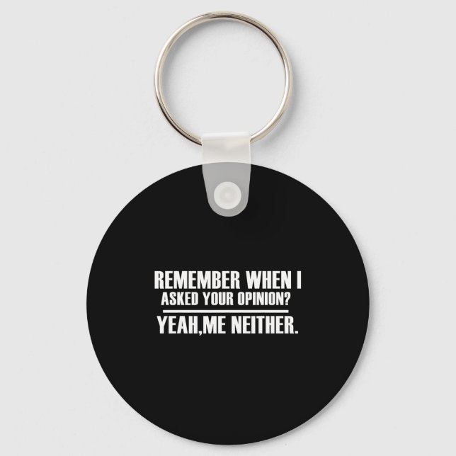 Funny Saying &amp; Funnywith Sayings Remember When Key Ring (Front)