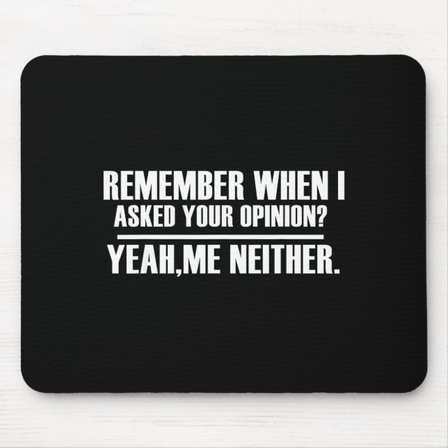 Funny Saying &amp; Funnywith Sayings Remember When Mouse Mat (Front)