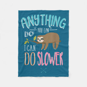 Funny Saying Anything You Can Do I Can Do Slower M Fleece Blanket