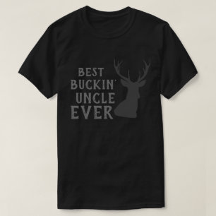 Funny Saying - Best BUCKIN Uncle Ever T-Shirt